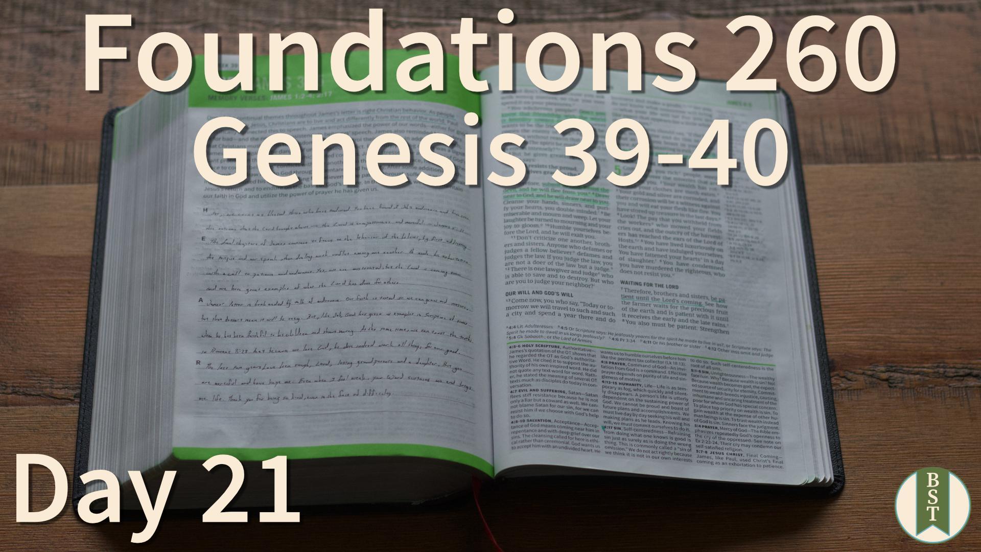 F260 Day 21: Genesis 39-40