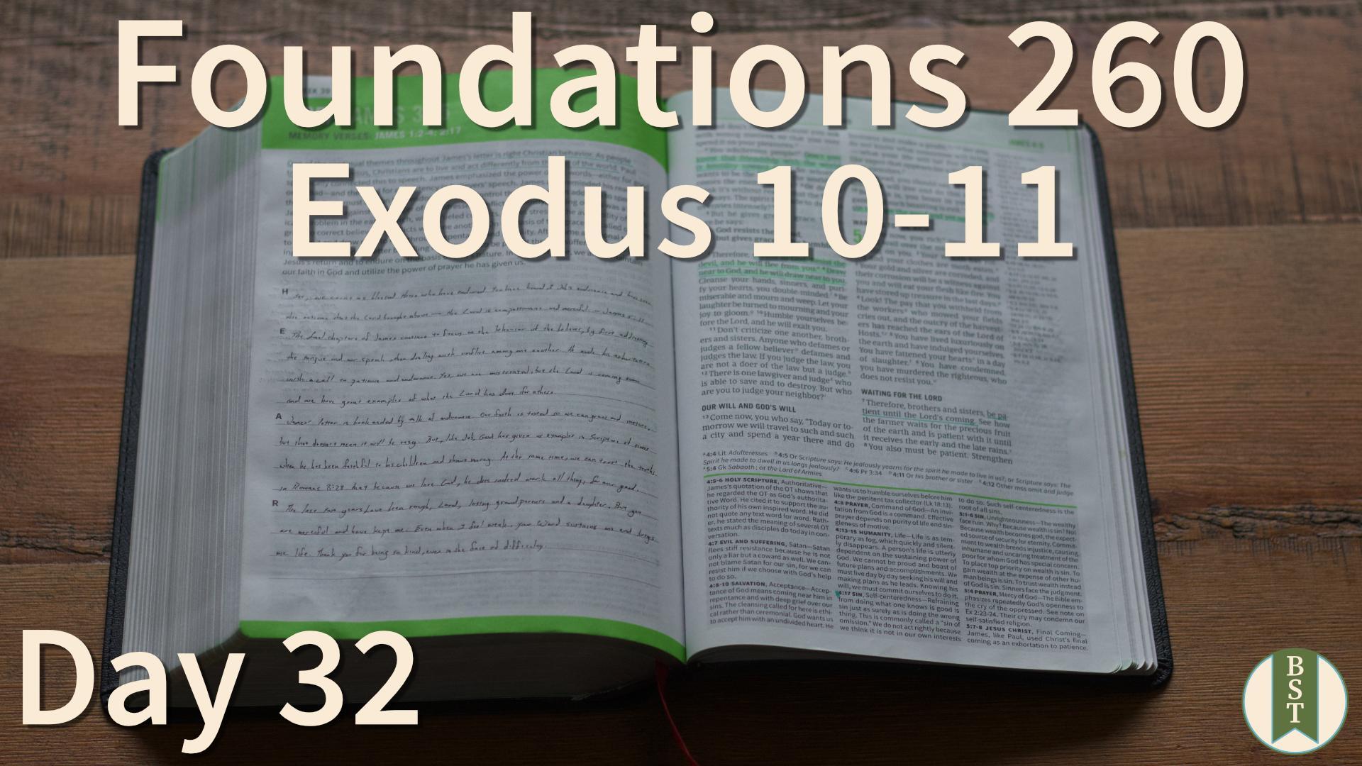 F260 Day 32: Exodus 10-11