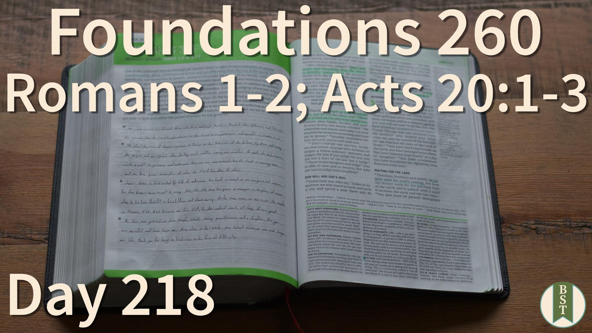 F260 Day 218: Romans 1-2; Acts 20:1-3